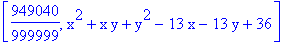 [949040/999999, x^2+x*y+y^2-13*x-13*y+36]